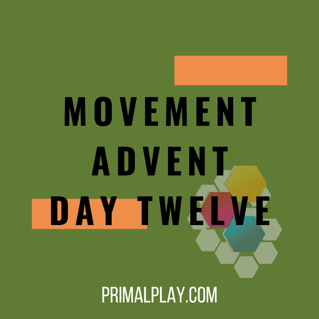 Movement Advent 2024 Day Twelve