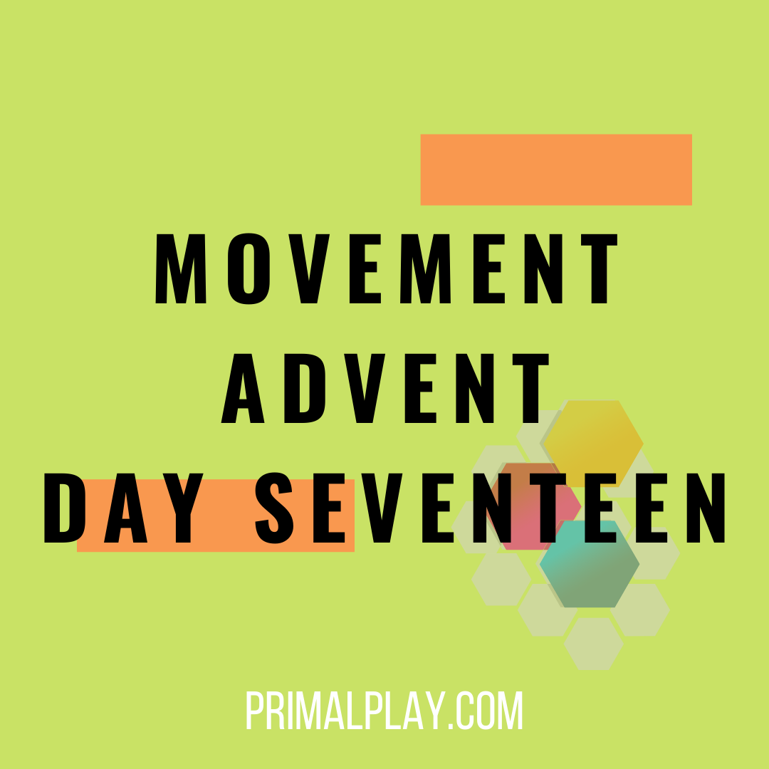 Movement Advent 2024 Day Seventeen