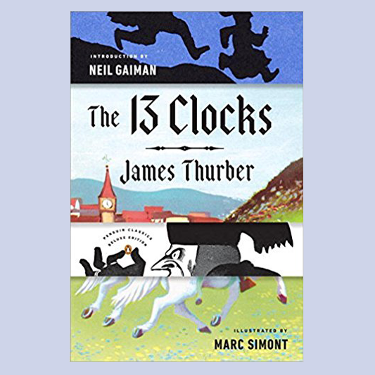 The 13 Clocks (Paperback)