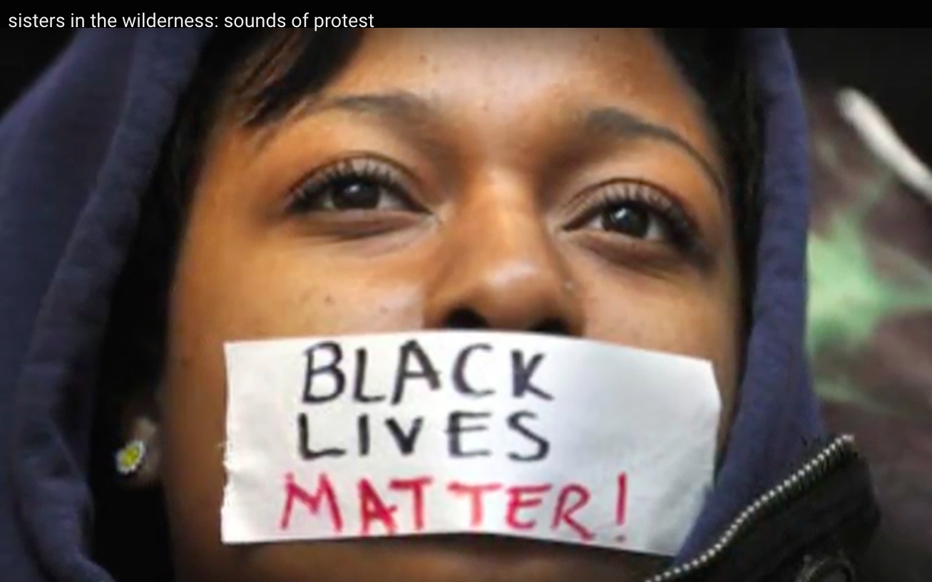 Sisters in the wilderness: sounds of protest, 2016, YouTube