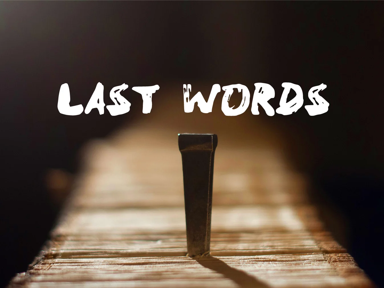 Last Words Series Kickoff
