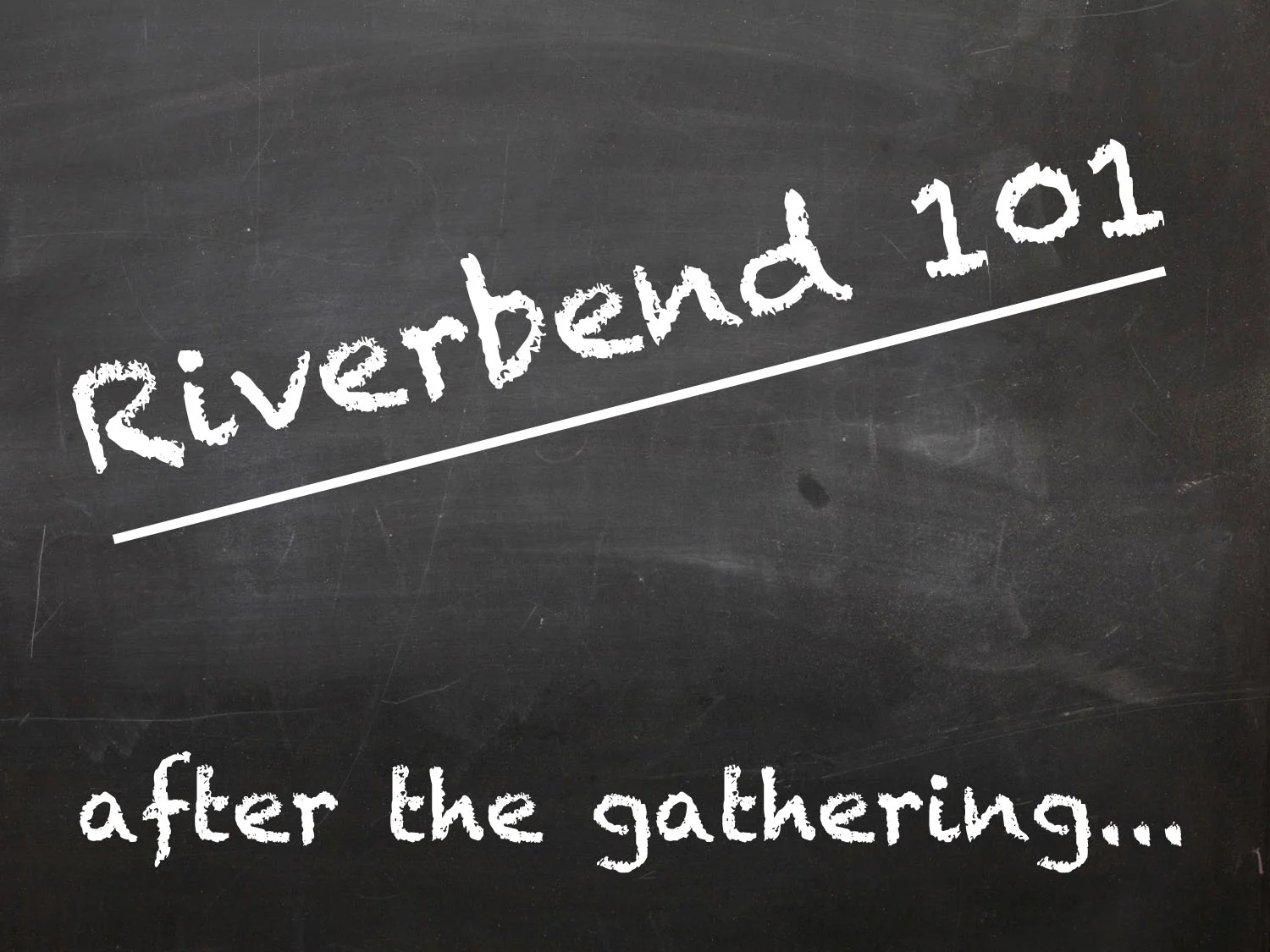 Riverbend 101 Membership Class