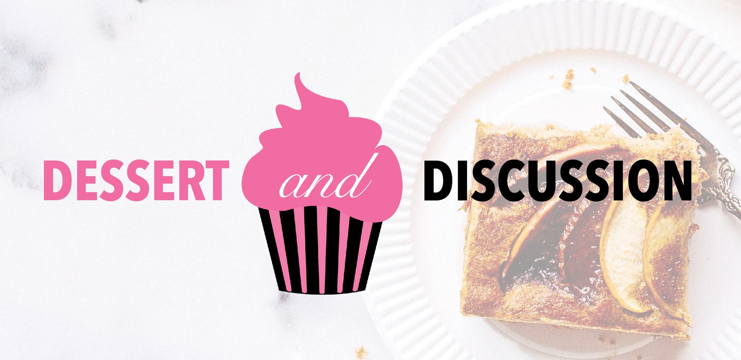 Dessert and Discussion Group