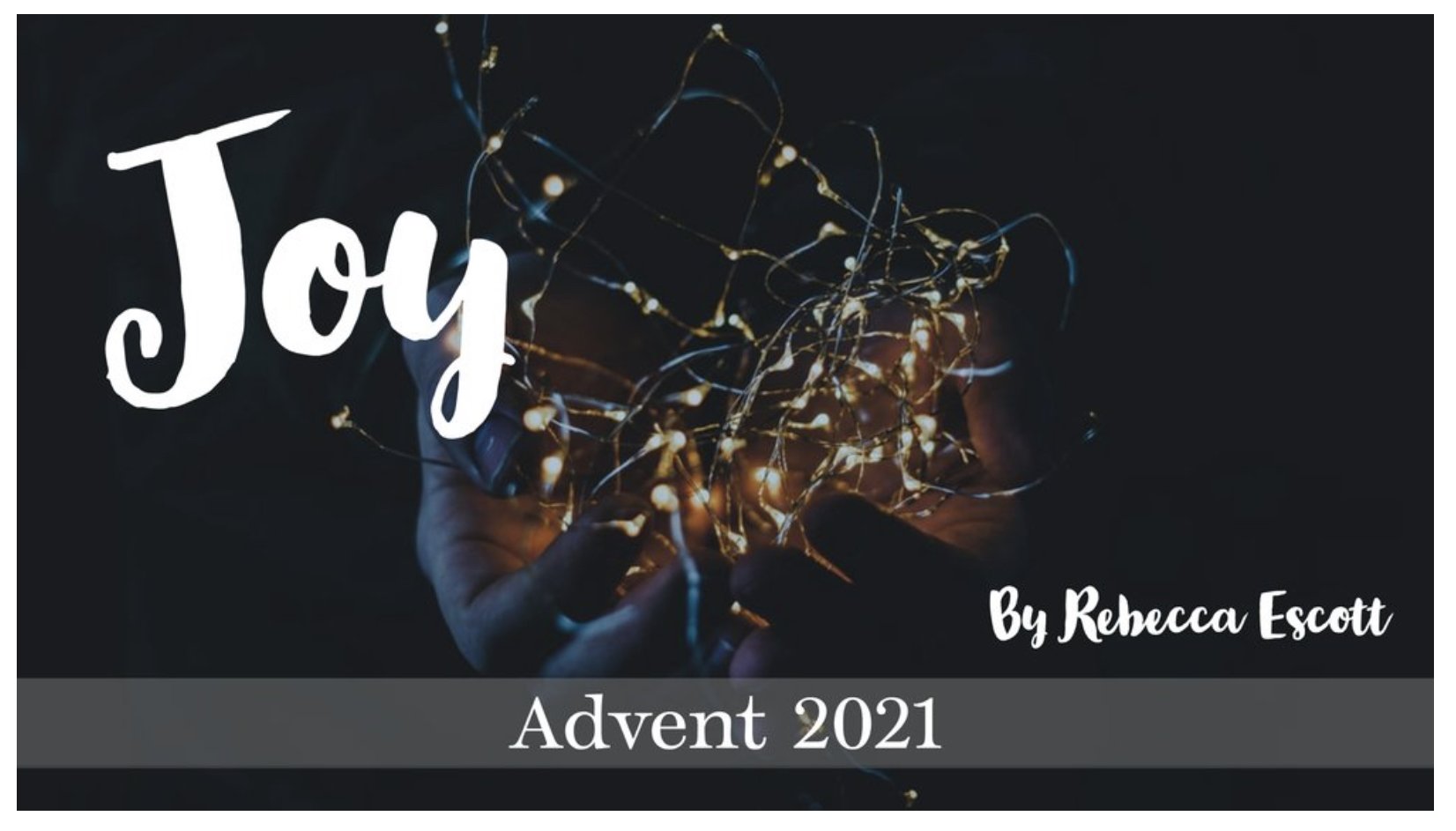 Advent Reading - “Joy” by Rebecca Escott