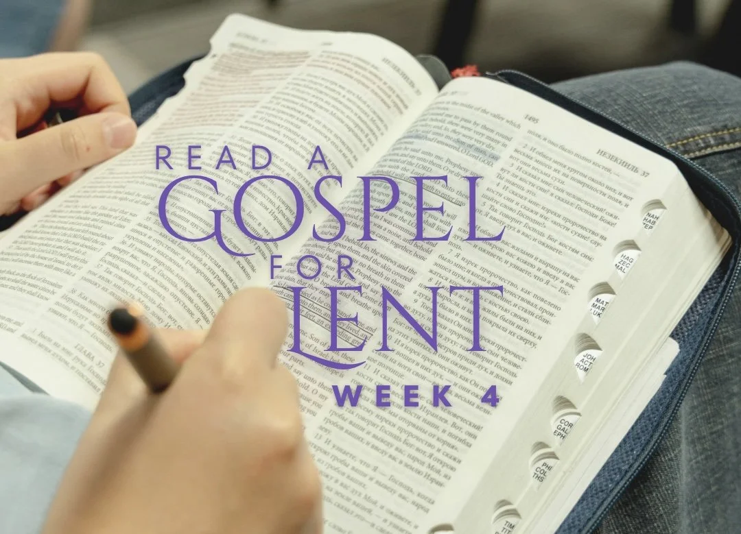 Read a Gospel for Lent: Week 4