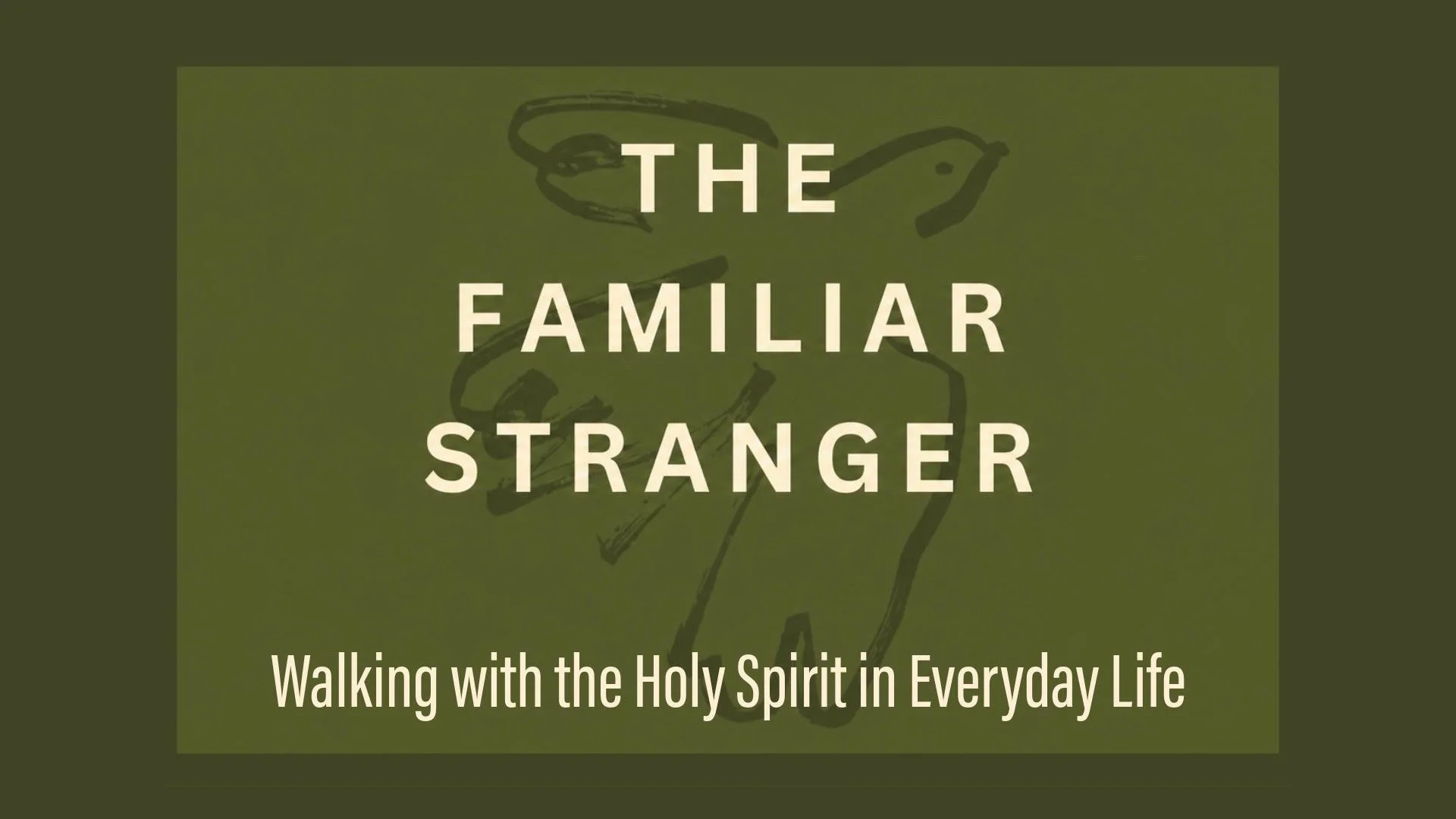 The Familiar Stranger