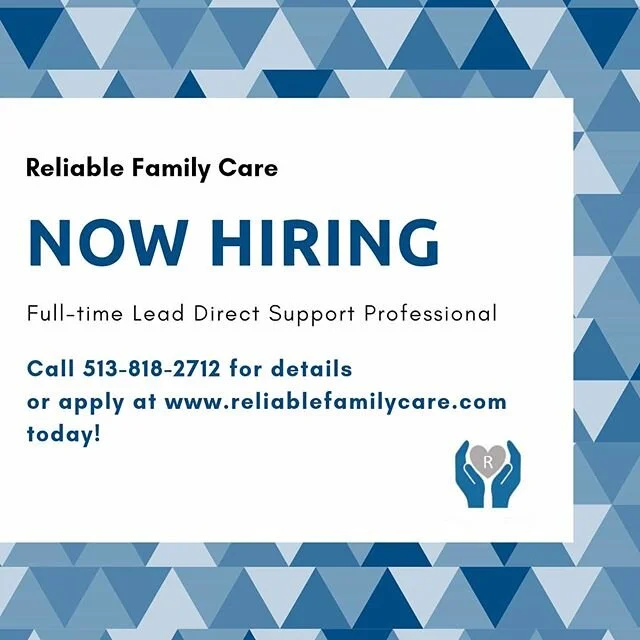 We are looking for a Lead DSP! Call 513-818-2712 for details or apply at www.reliablefamilycare.com today!

I've learned that people will forget what you said, people will forget what you did, but people will never forget how you made them feel. -May
