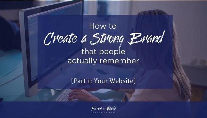 How to create a strong brand that people actually remember [Part I]