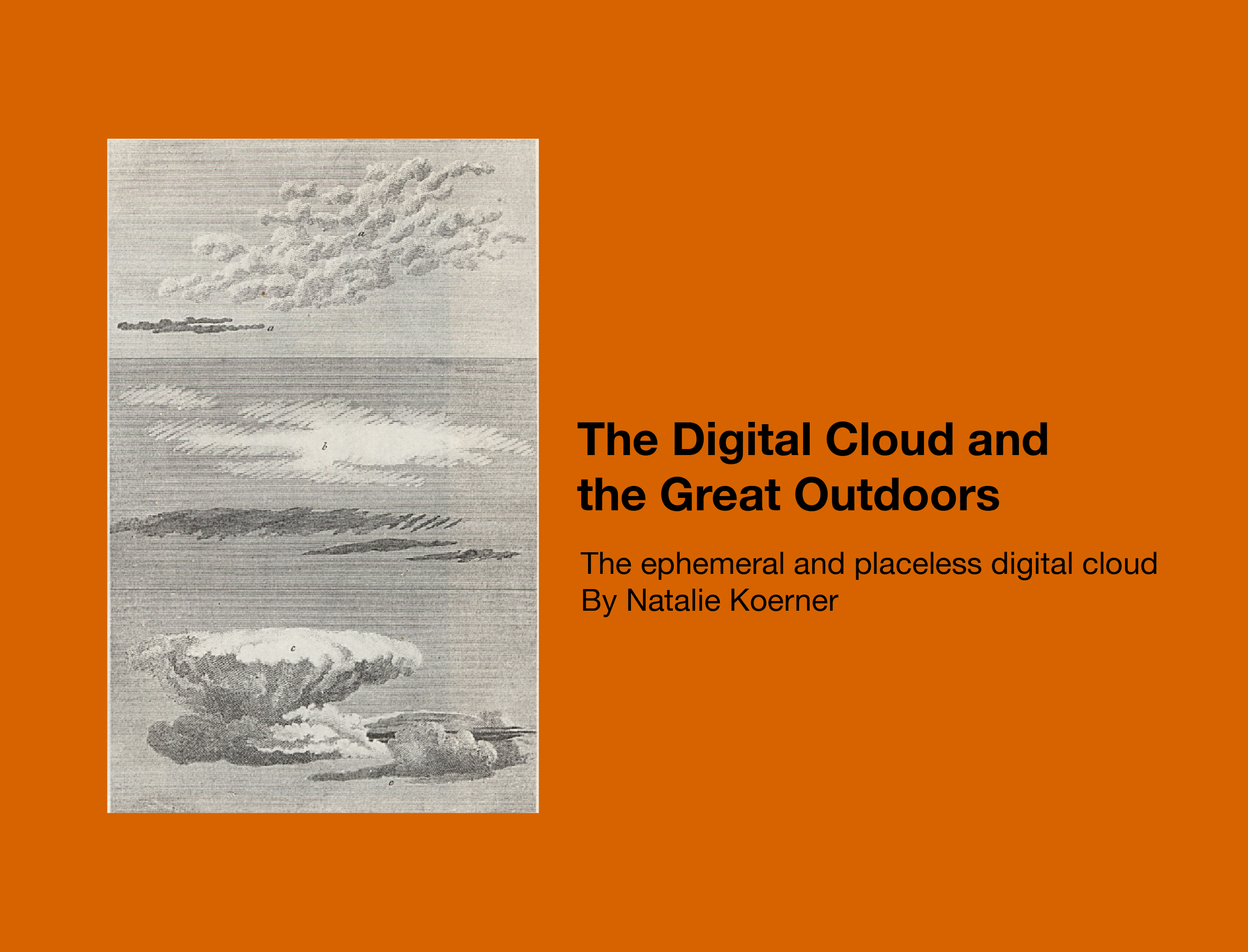 The Digital Cloud and the Great Outdoors