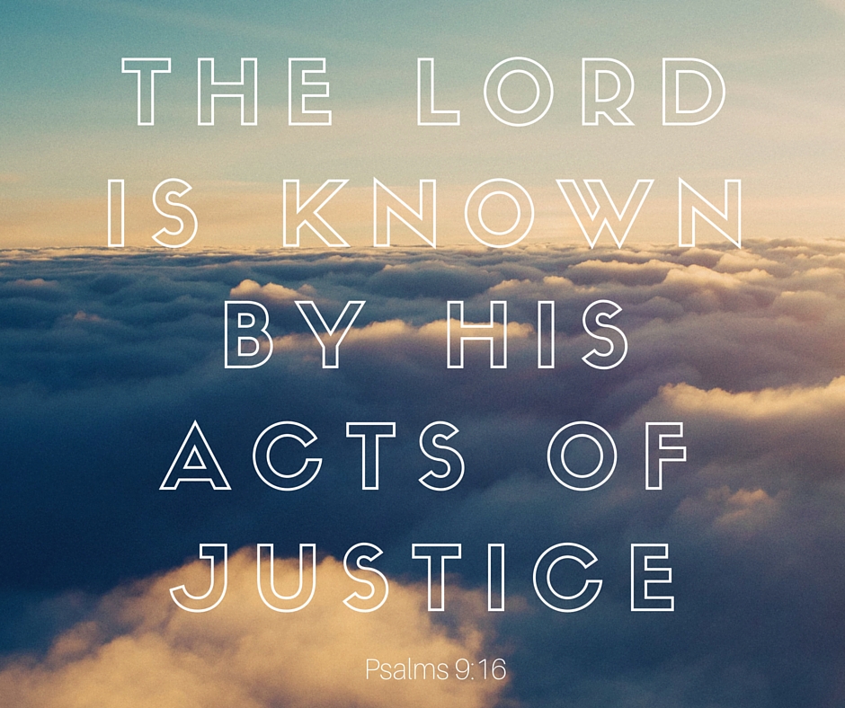 The Lord is known for his acts of justice.jpg