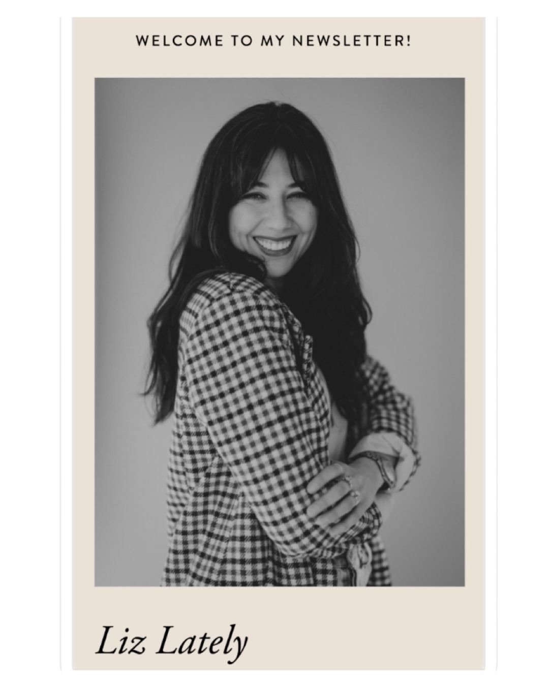 Liz Lately, my bi-weekly newsletter.  I have been wanting to launch a newsletter for the better part of 3 years and it&rsquo;s finally here, babaaay. It will be filled with photography offers, latest blog posts, things I&rsquo;m loving, personal tidb