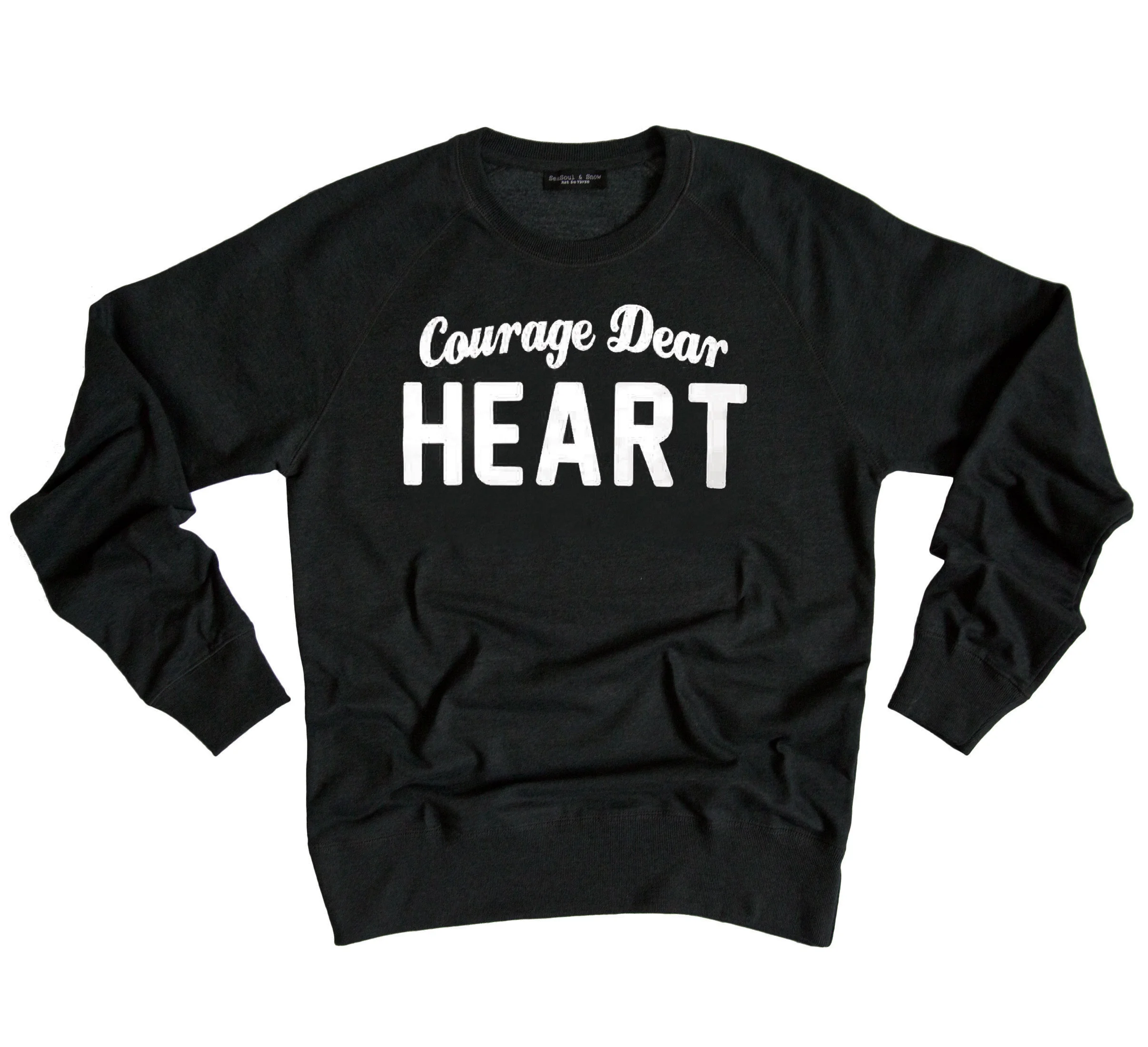 Courage Dear Heart - Sweatshirt
