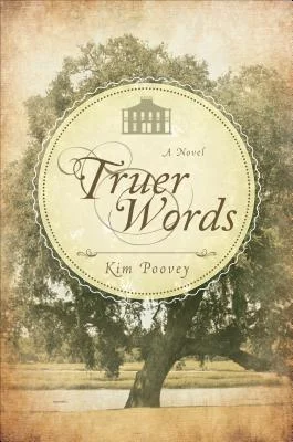 TRUER WORDS WITH KIM POOVEY