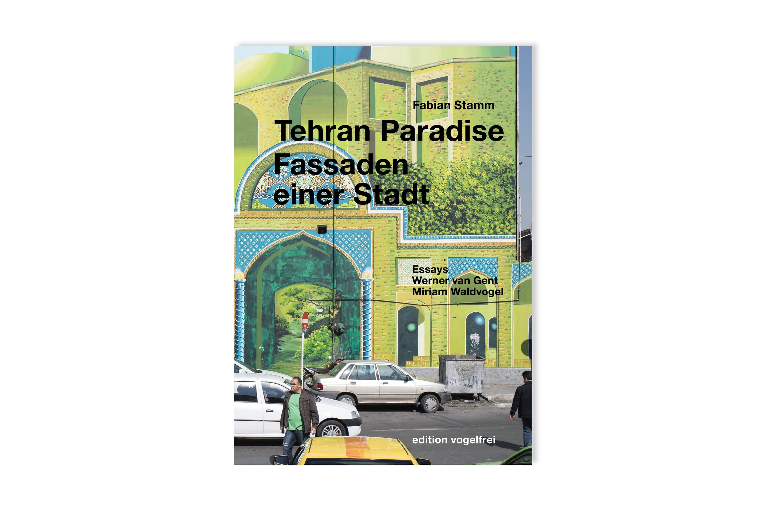   Fabian Stamm   Tehran Paradise Fassaden einer Stadt   Mit Essays von  Werner van Gent  und  Miriam Waldvogel  sowie einem Vorwort von  Fabian Stamm   96 Seiten / 50 farbige Abbildungen  17 x 24 cm  ISBN  978-3-9524868-2-5  CHF 30.–  Erschienen in d