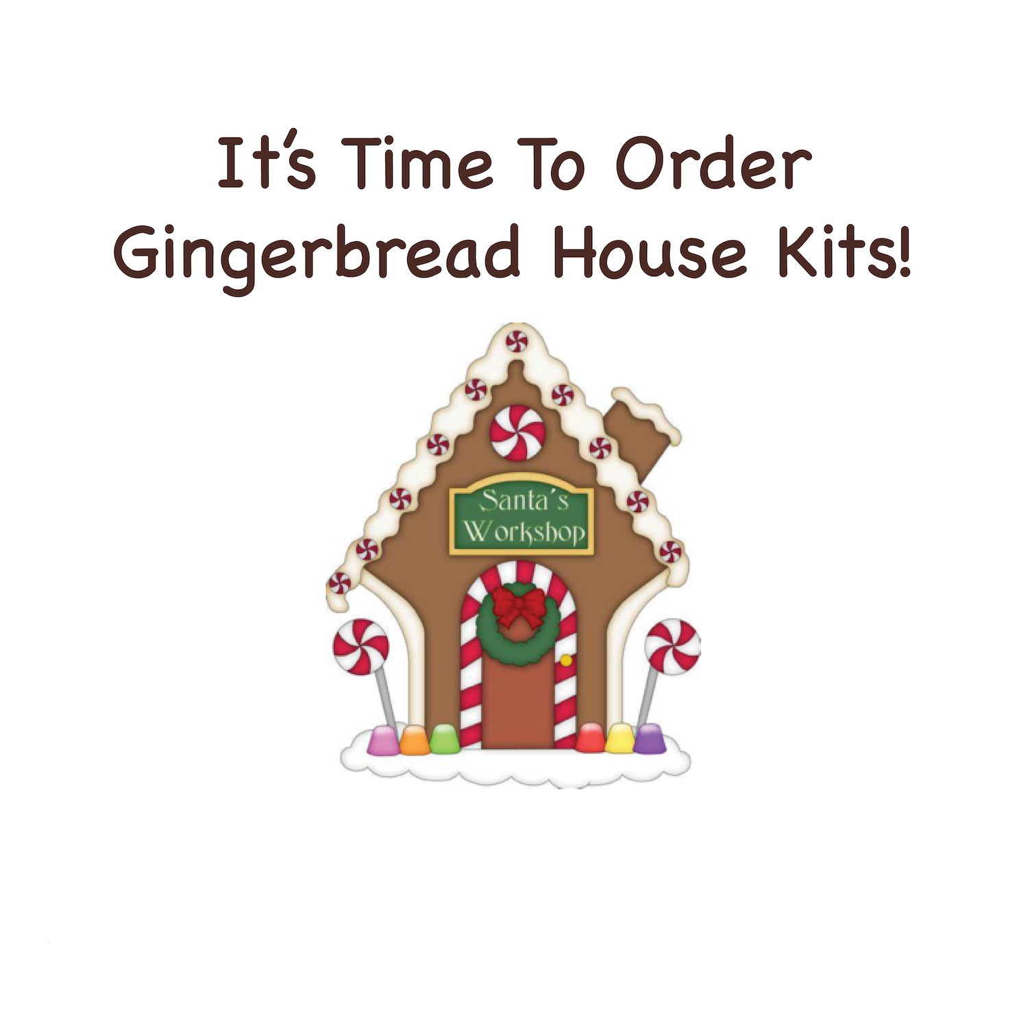 It's Time to Order Gingerbread House Kits!