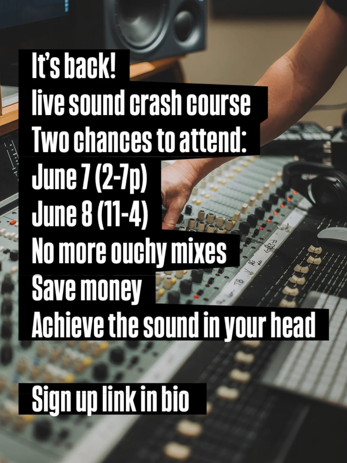 Back by popular request, I&rsquo;m offering two chances to catch my one day live sound crash course, June 7 and 8th. 

Stop being mystified by all the knobs, frustrated when things go wrong, buying random junk that&rsquo;s supposed to solve all your 