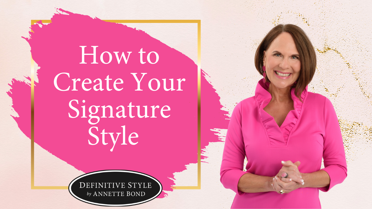 How to Create a Signature Style