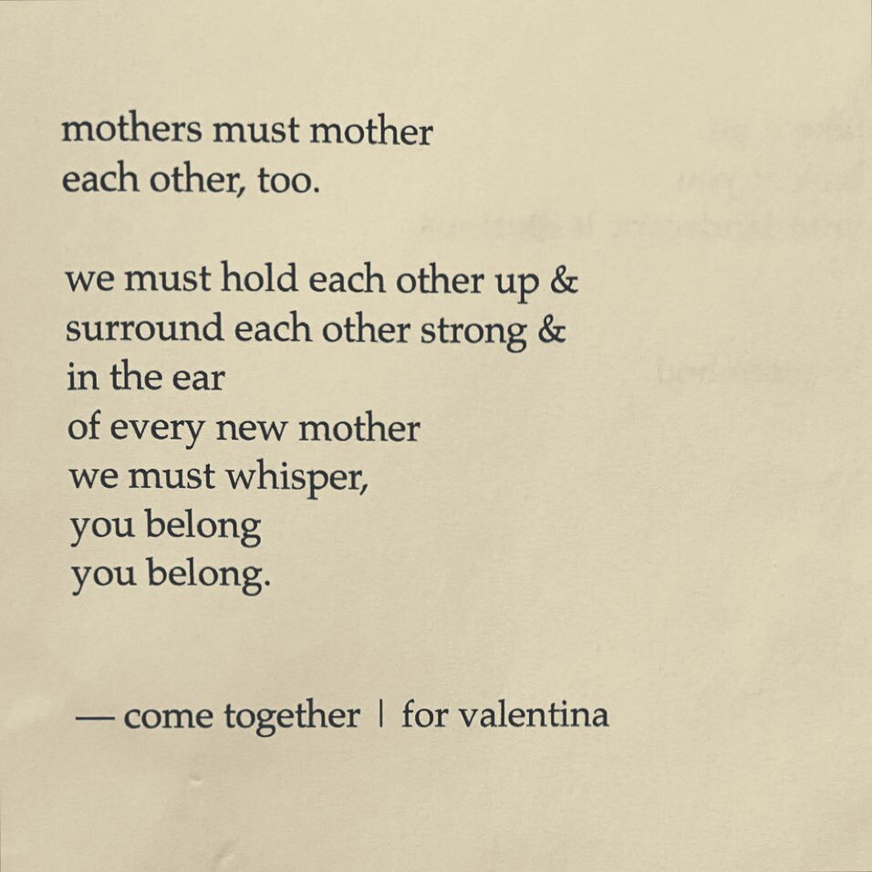 mothers must mother each other too. 
best words. truest of truths. 

there is no place or space for anything other than this. 
because you and me, and all of us, we are the lighthouses, 
but we need some of that magic mama light to warm our hearts an