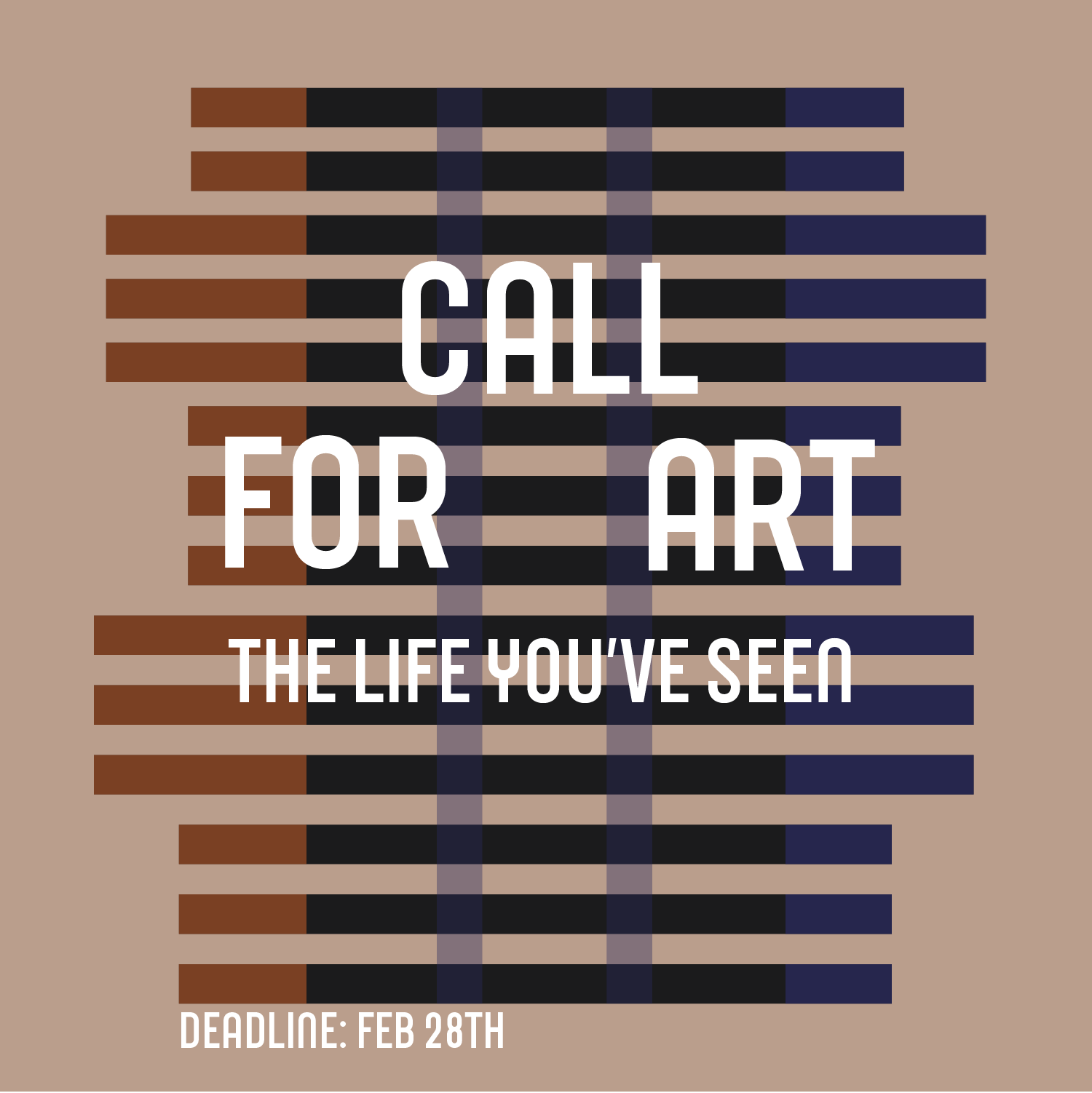 CALL FOR ART THE LIFE YOUVE SEEN.png