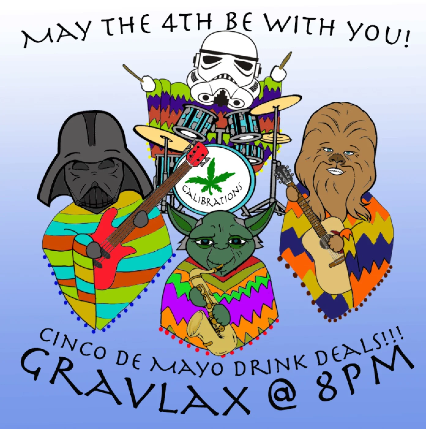 Calibrations May the 4TH be with you Cinco de Mayo!