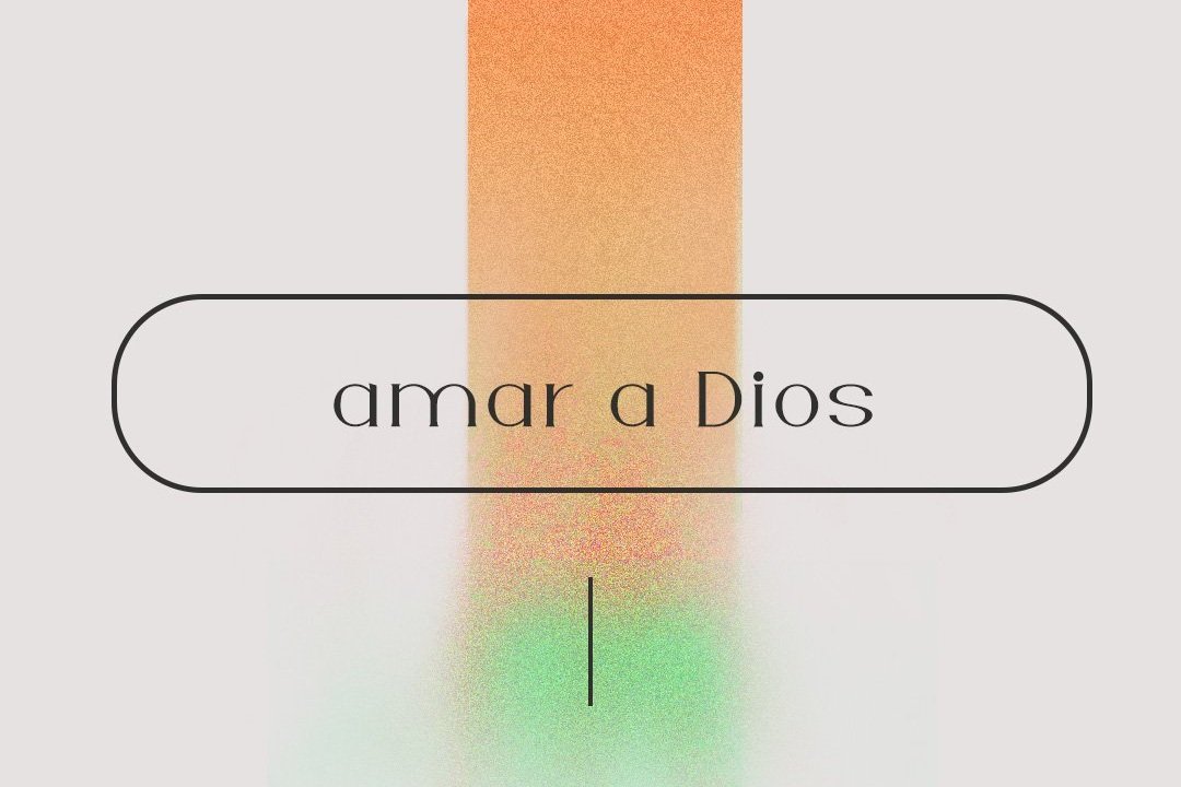 Amar+a+Dios+Square+no+date.jpg