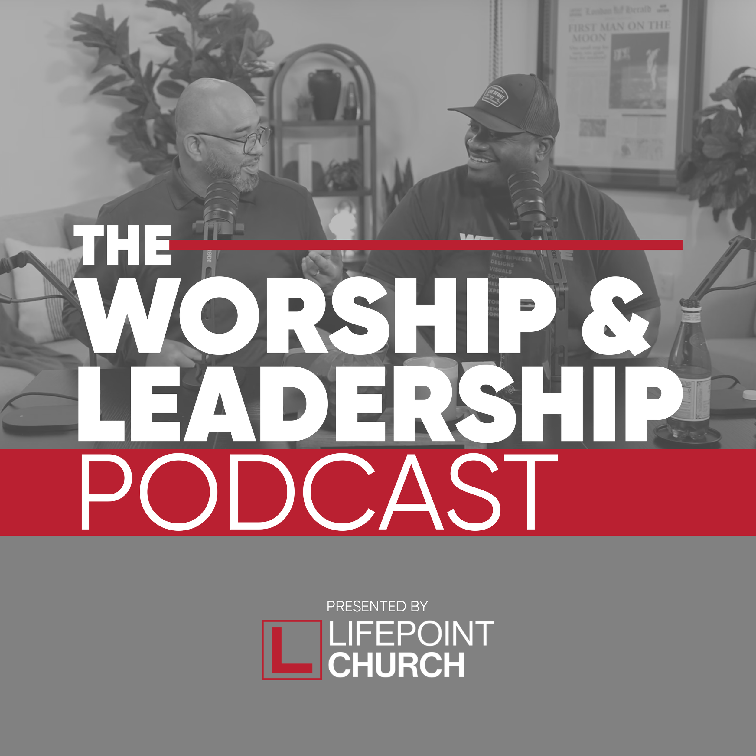 The Worship and Leadership Podcast with Elmer Cañas Jr. and Willie C. Simpson Jr. Podcast cover art. Text overlay says 'The Words of Leadership Podcast' and 'Presented by Lifepoint Church'.