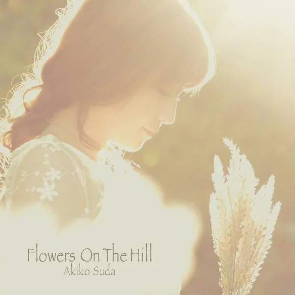 須田晶子1st Album Release LIVE ~Flowers On The Hill~