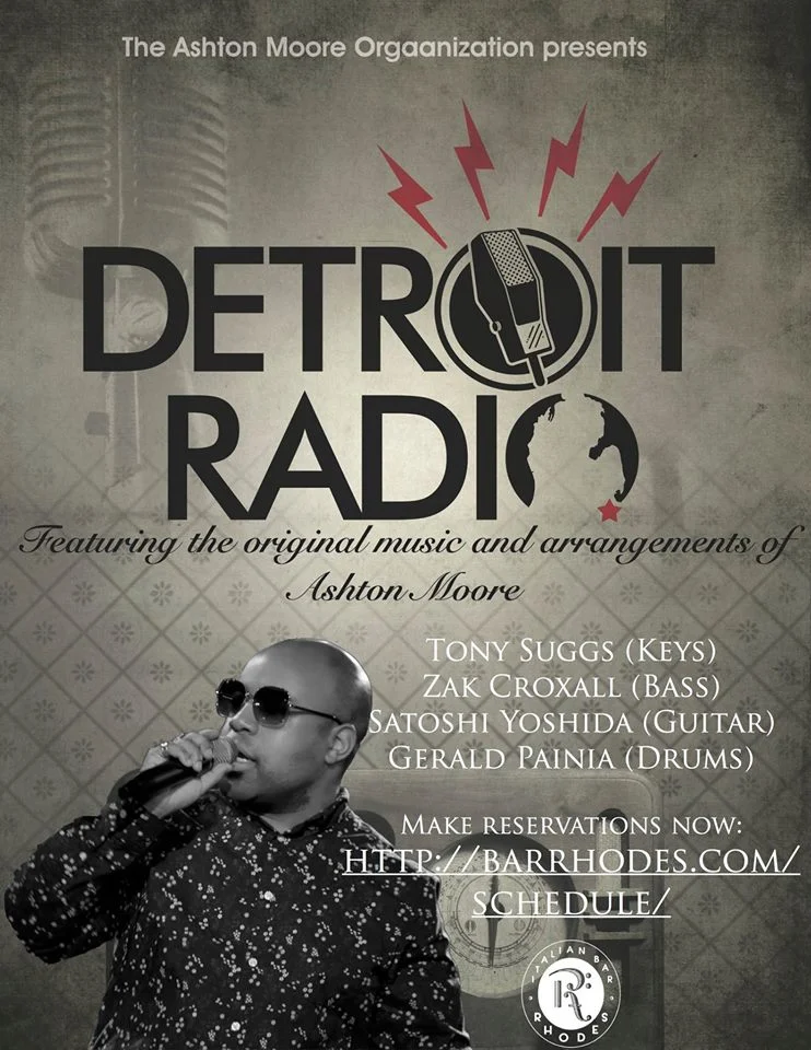 The Ashton Moore Organization presents "Detroit Radio" featuring original music and arrangements by Ashton Moore