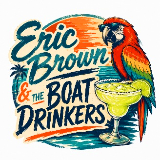 Eric Brown &amp; The Boat Drinkers Margaritaville Night