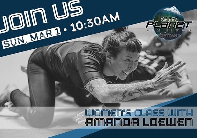 We&rsquo;re excited to kick off March with a new head coach for our Women&rsquo;s Program, Amanda Loewen. To welcome Amanda to our team, we&rsquo;re having a special women&rsquo;s class this Sunday.

As Oregon&rsquo;s first female black belt, Amanda 