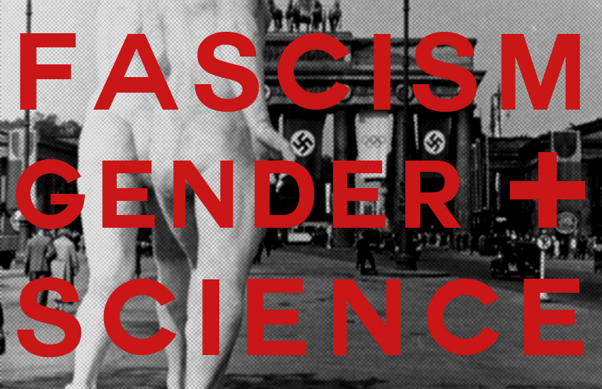 Lady Science no. 33: Fascism, Gender, and Science: Part II 