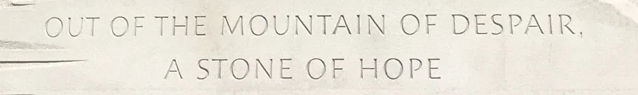 Inscription on the Martin Luther King, Jr. Memorial 