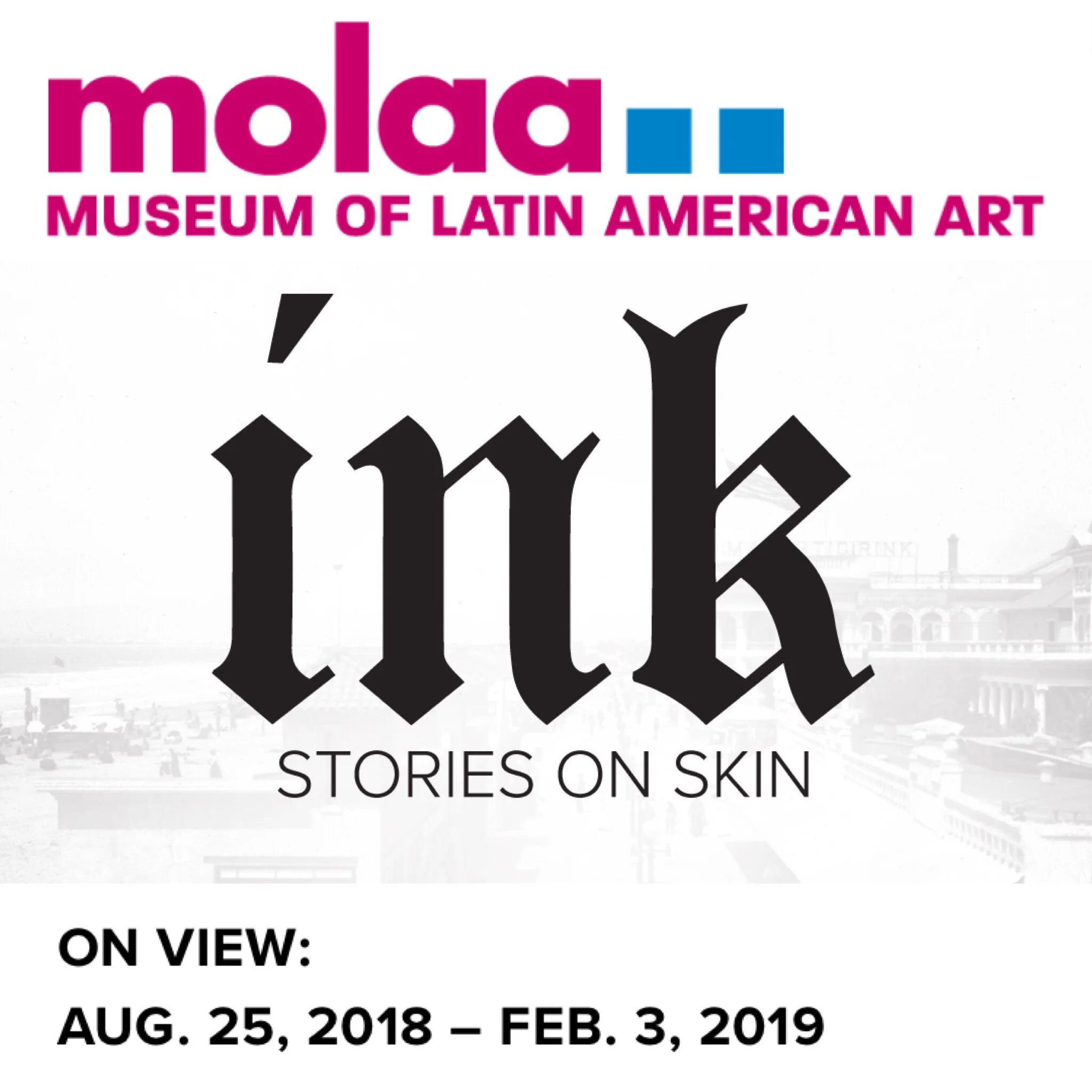 Museum of Latin American Art: “INK-stories on skin”