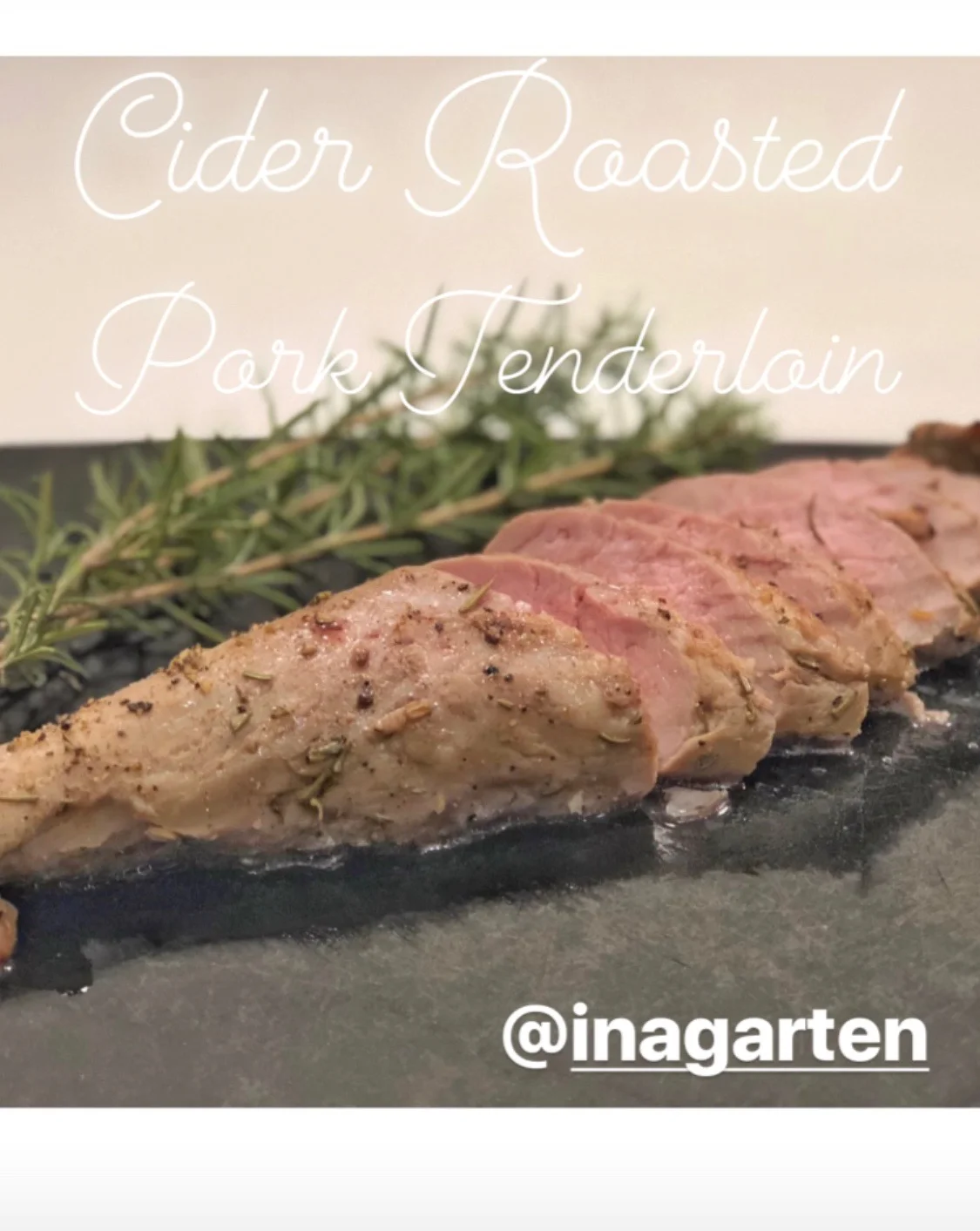 cider roasted pork tenderloin: barefoot contessa