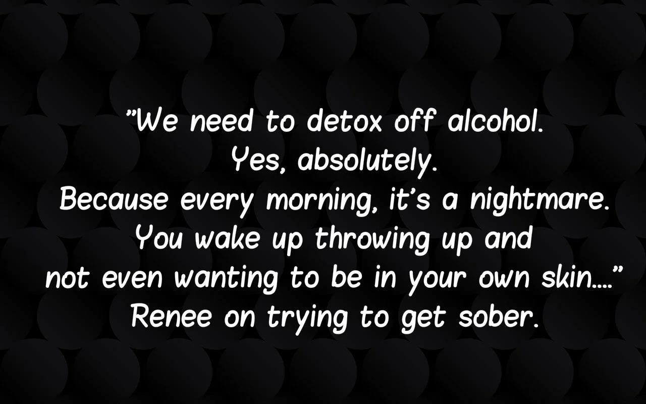 Renee says she’d like to get sober with Steven, as the lows are getting harder and harder to deal with.