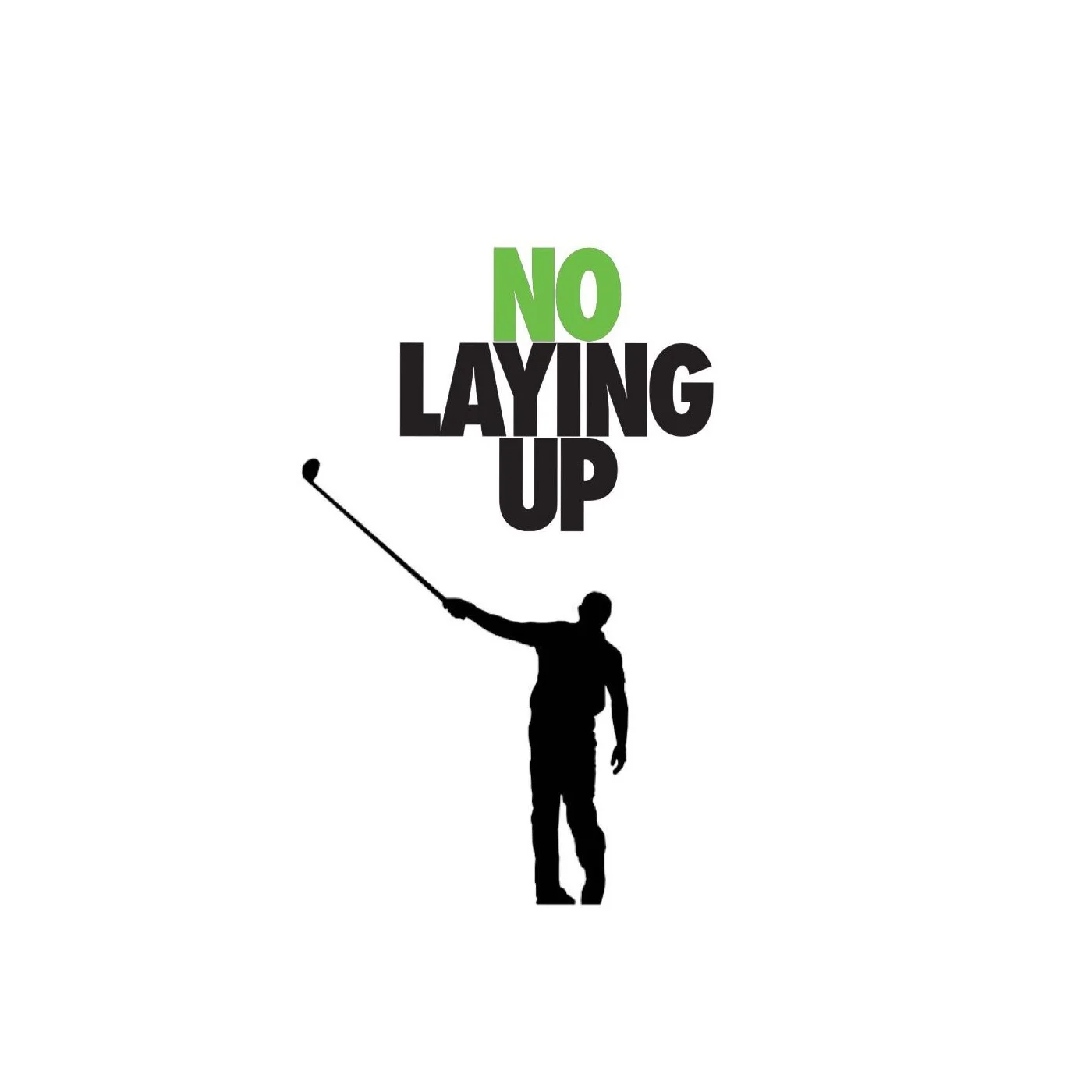 no laying up.jpg