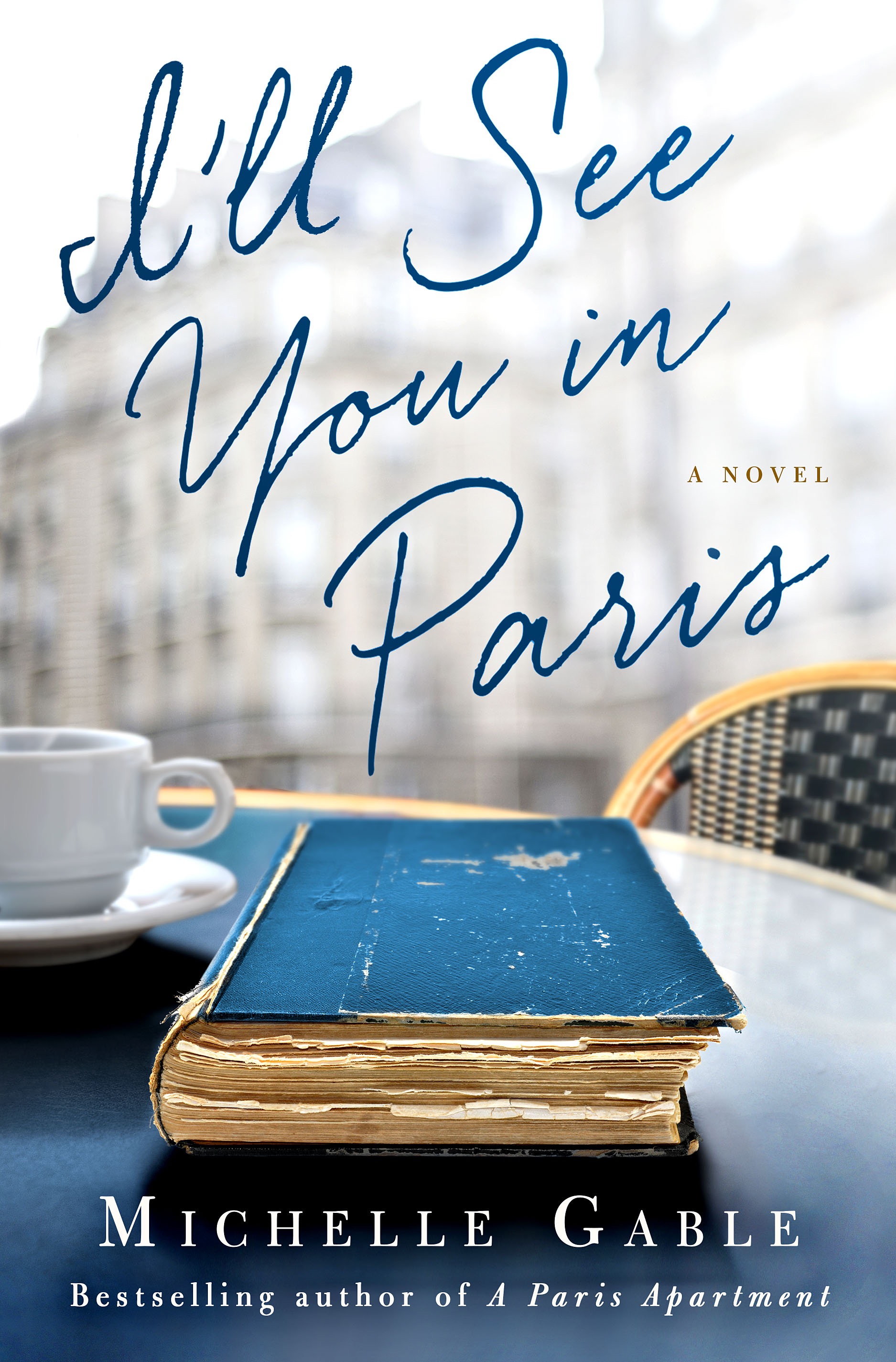 Liz & Lisa's Book Club: I'll See You in Paris by Michelle Gable
