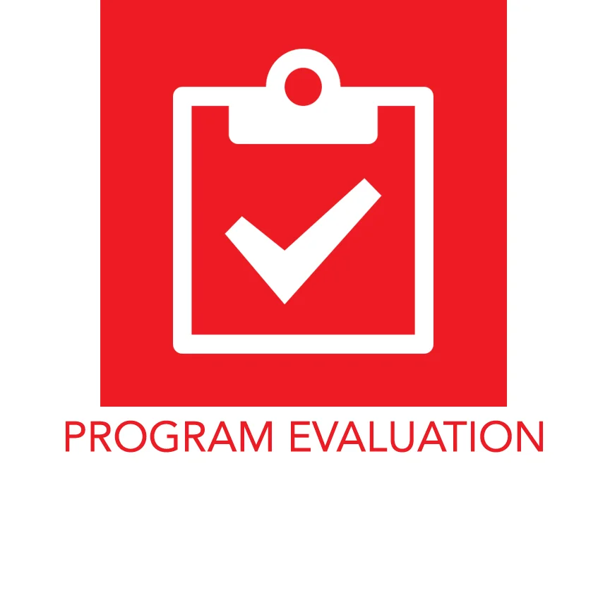 We will help you collect data on your programs and analyze what components are effective and what needs improvement. Our evaluation will enable you to define better metrics and create more data-driven programs, to help allocate resources where they are needed most.