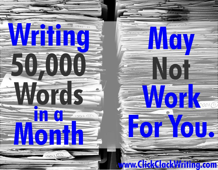 NaNoWriMo May Not Work For You.CCW.png