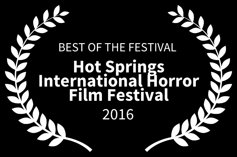 Hot Springs International Horror Film Festival - Best Of The Festival 2016