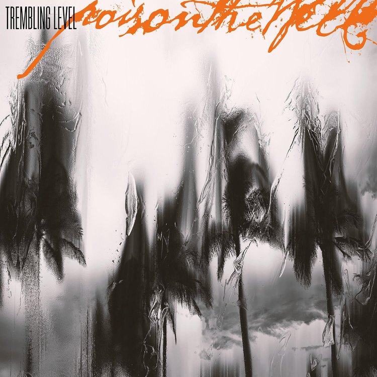 Poison The Well — Trembling Level