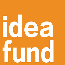 Meet the Idea Fund!