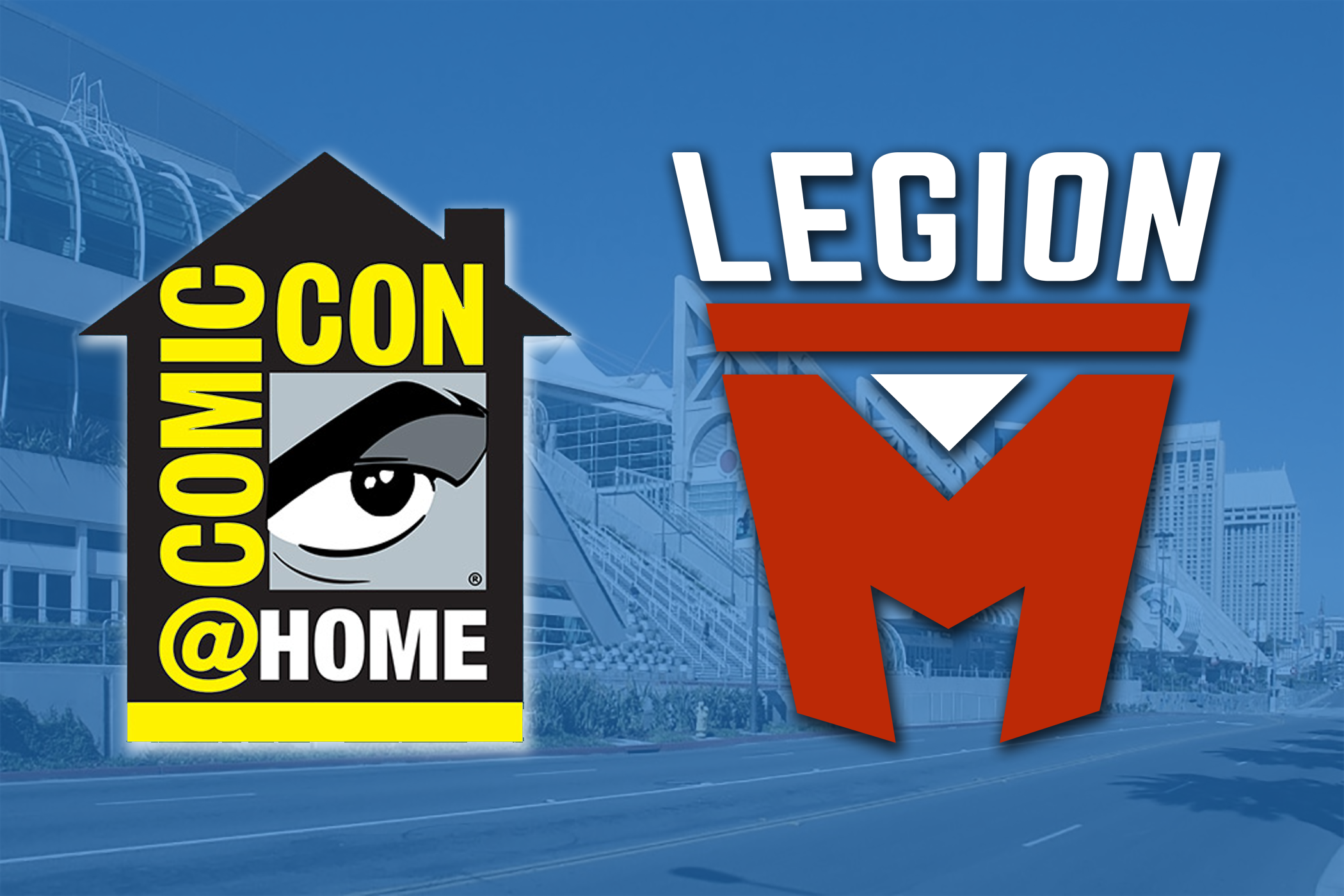 Legion M ROCKED Comic Con@Home 2020!