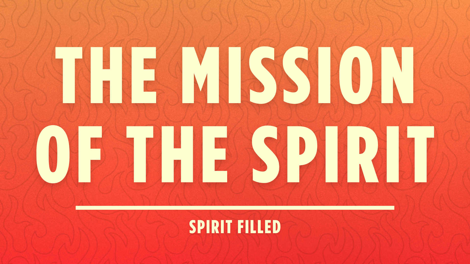 The Mission of The Spirit