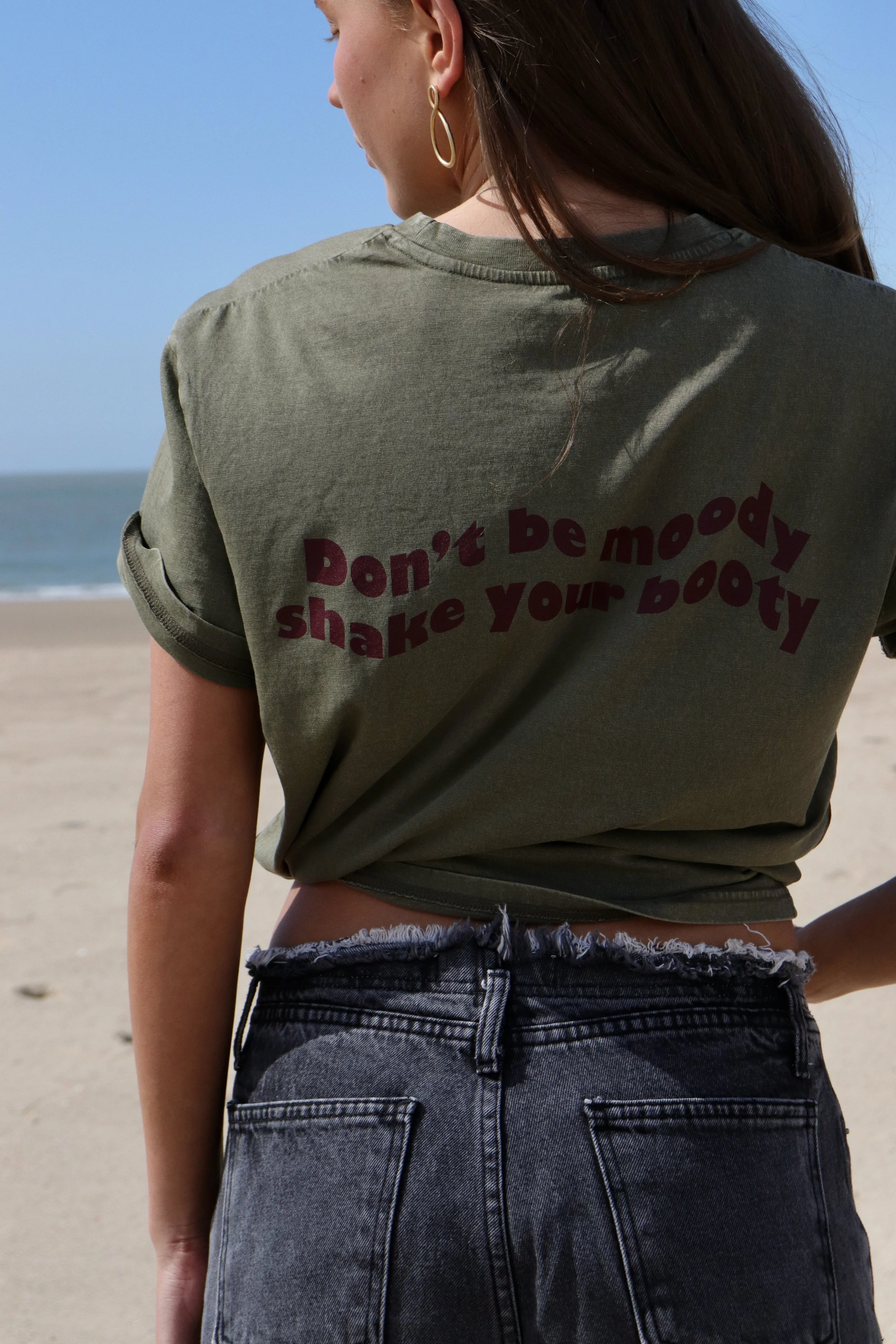 DON'T BE MOODY SHAKE YOUR BOOTY