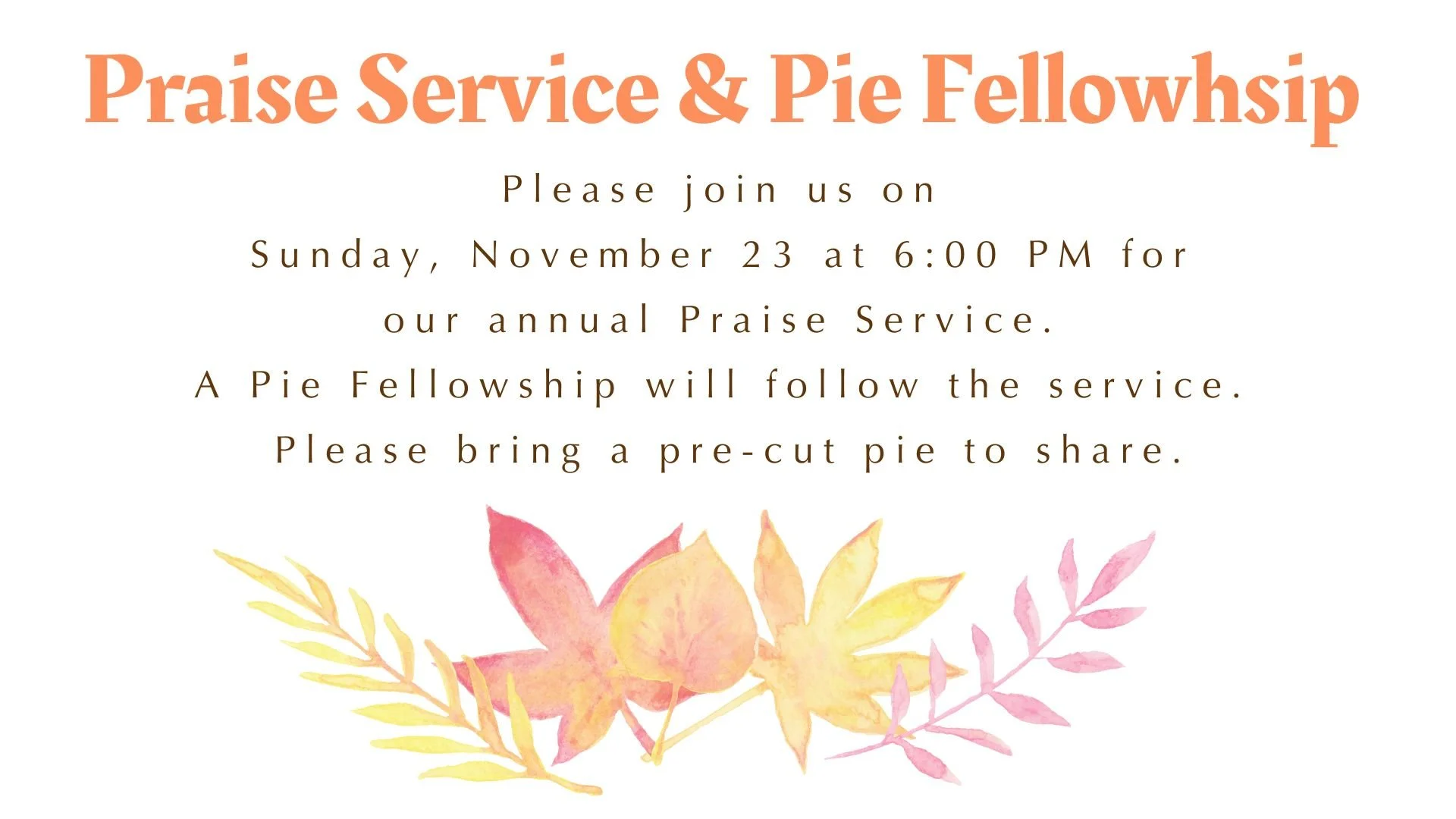 Praise Service and Pie Fellowship November 23, 20