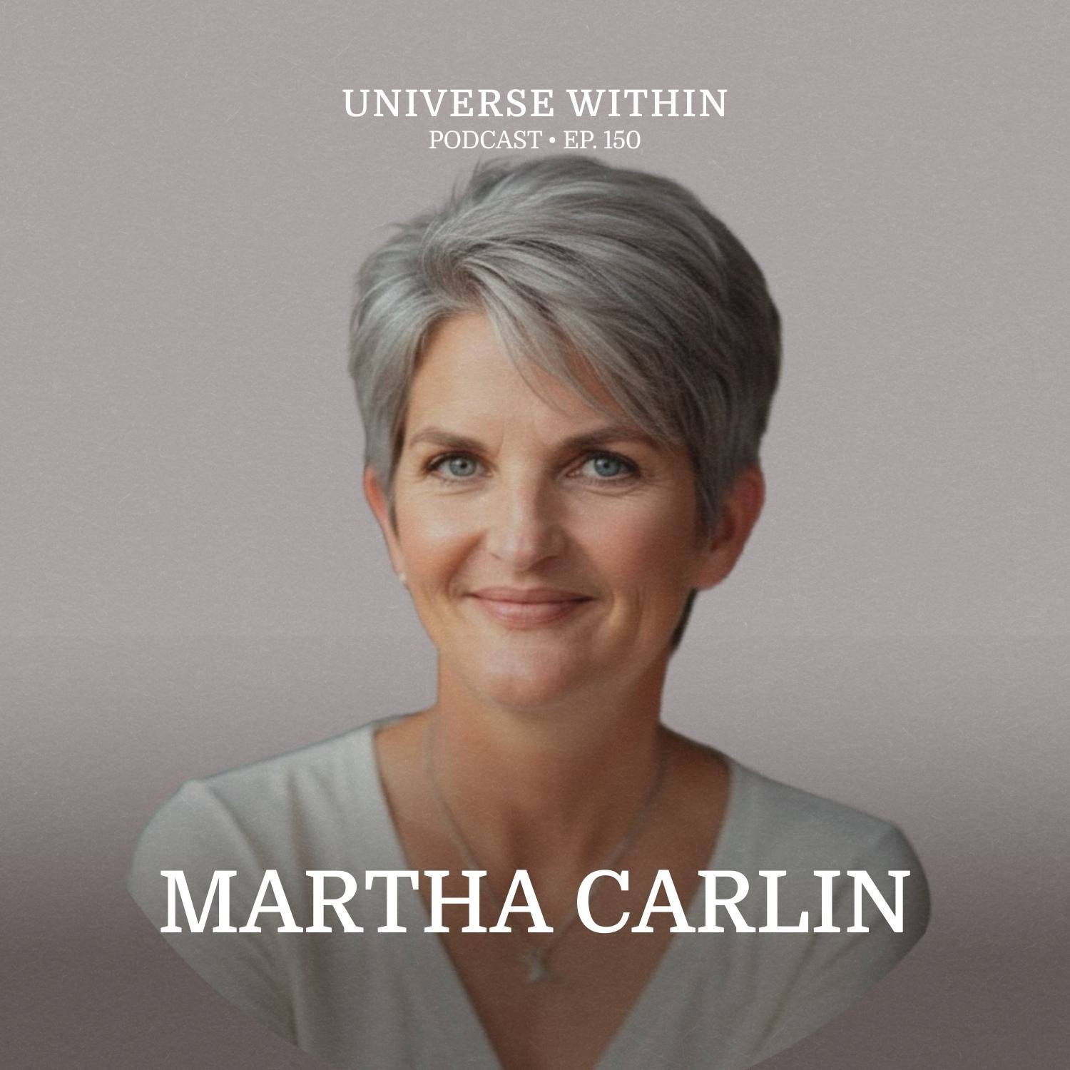 Ep. 150 - Martha Carlin - Gut Microbiome, Chronic Disease, & Holistic Health