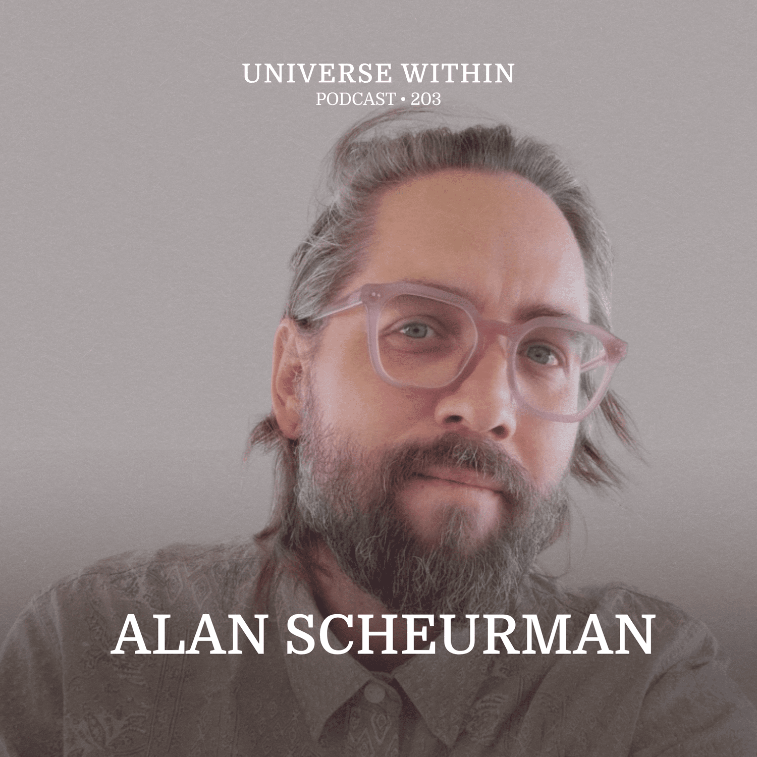 Ep. 203 - Alan Scheurman - Ayahuasca, Initiation, & a Critique of the Psychedelic Renaissance