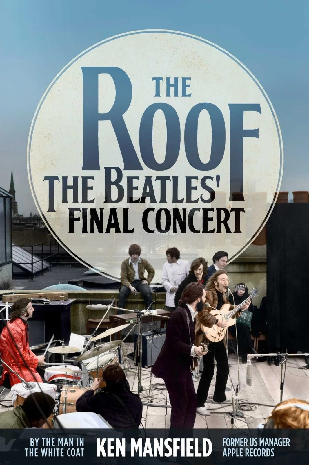 Deeper Digs in Rock: The Roof  - The Beatles Final Concert with Ken Mansfield