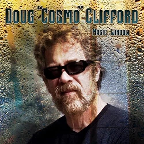 Deeper Digs: Doug “Cosmo” Clifford of Creedence Clearwater Revival